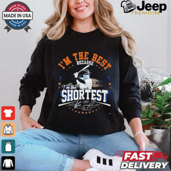 Jose Altuve I’m The Best Because I’m The Shortest MLB Signature T Shirts