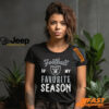 Las Vegas Raiders Football Is My Favorite Season Shirt