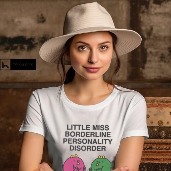 Little Miss Borderline Personality Disorder Shirt