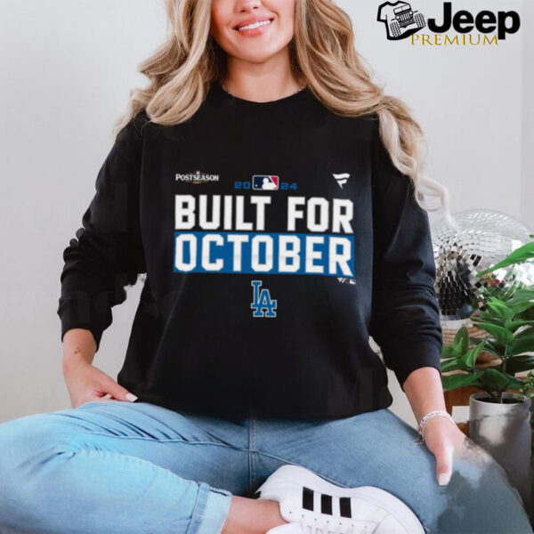 Los Angeles Dodgers built for October 2024 Postseason shirt