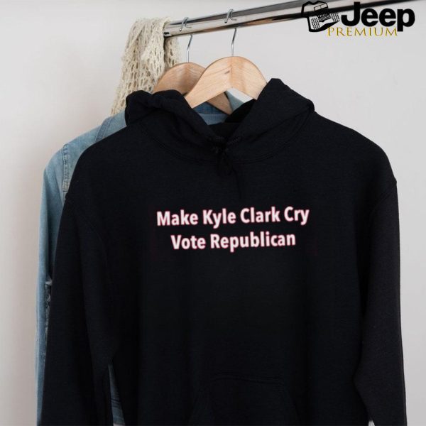 Make Kyle Clark Cry Vote Reblican Shirt