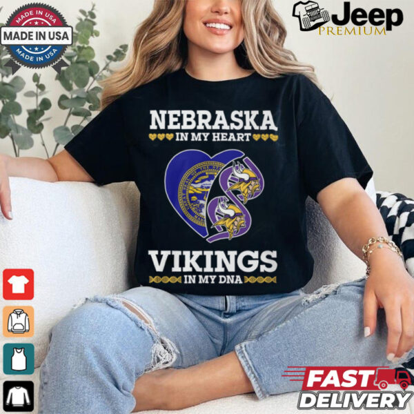 Nebraska in my heart Vikings in ny DNA shirt