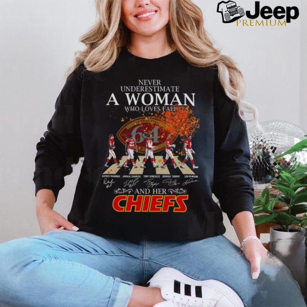 Never underestimate who loves fall and her chiefs shirt