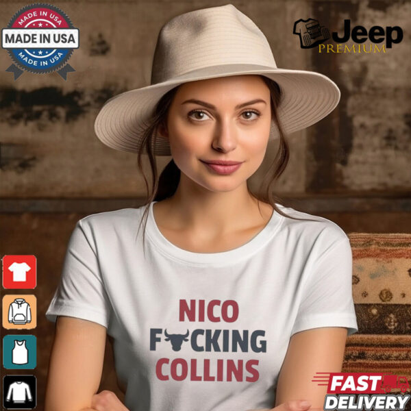 Nico fcking Collins Houston Texas shirt