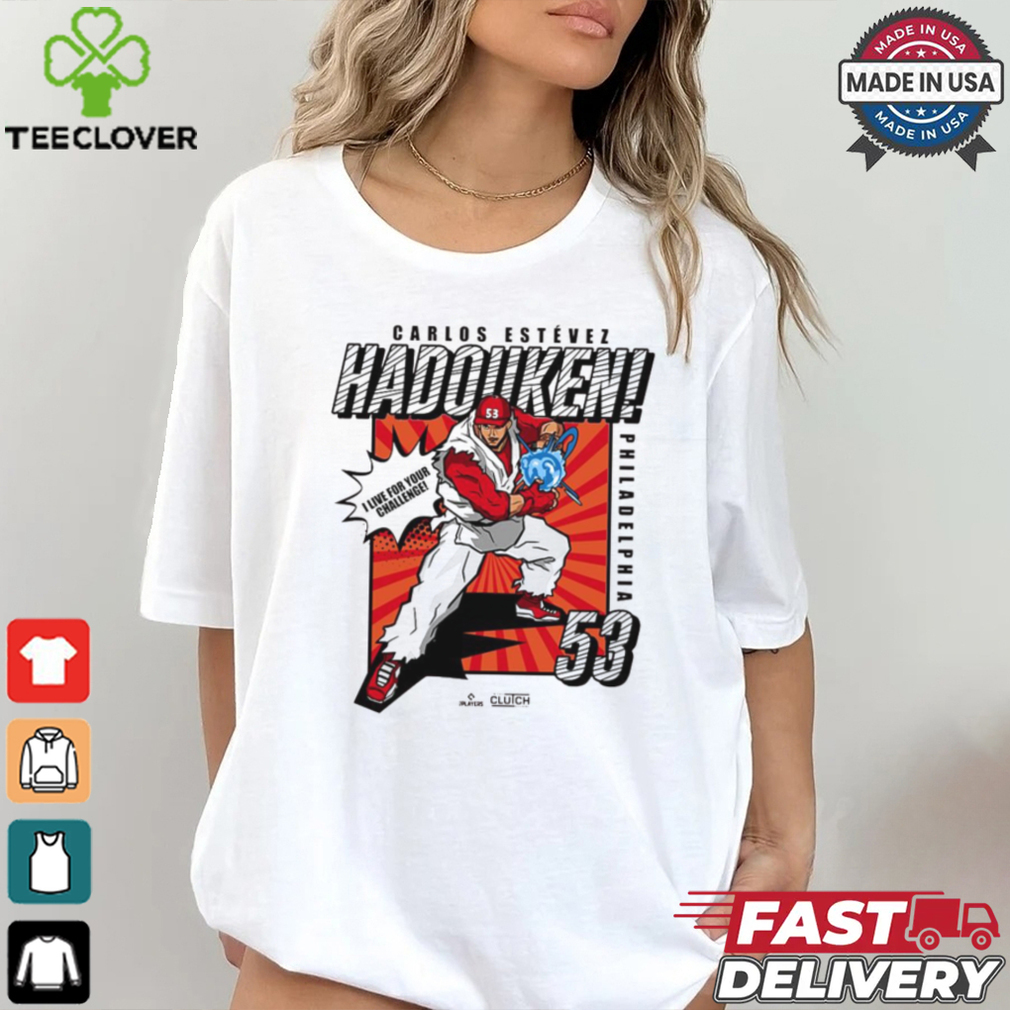 Official Broad St Fighter Carlos Estévez Hadouken I Live For Your Challenge Philadelphia Phillies t shirt