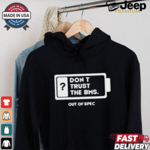 Official Don’t Trust The Bms T shirt