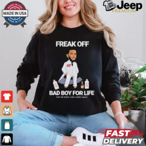 Official Freak Off Diddy Bad Boy for Life Shirt