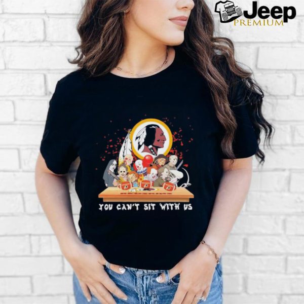 Official Horror Characters Movie Team You Can’t Sit With Us Washington Redskins Halloween Shirt