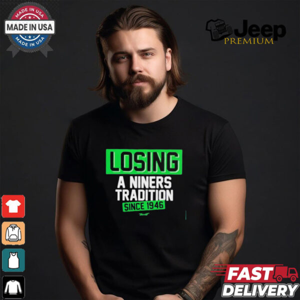 Official Seattle Seahawks losing a Niners tradition since 1946 shirt