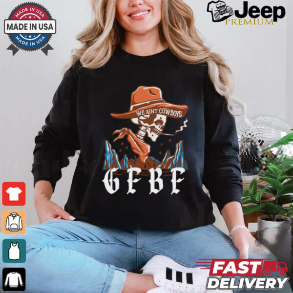 Official Smoking Cowboy We Ain’t Cowboy GF BF Shirt