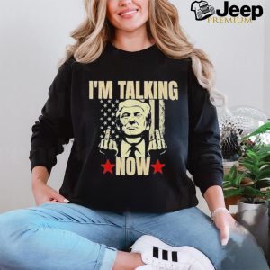 Official Trump Fucking Im Talking Now T Shirt