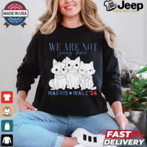 Official We Are Not Going Back Kamala Harris Cat Lady Madam President Shirt