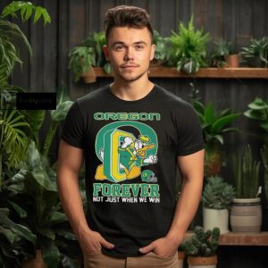 Oregon Ducks Donald Duck Forever Fan Not Just When We Win T shirt