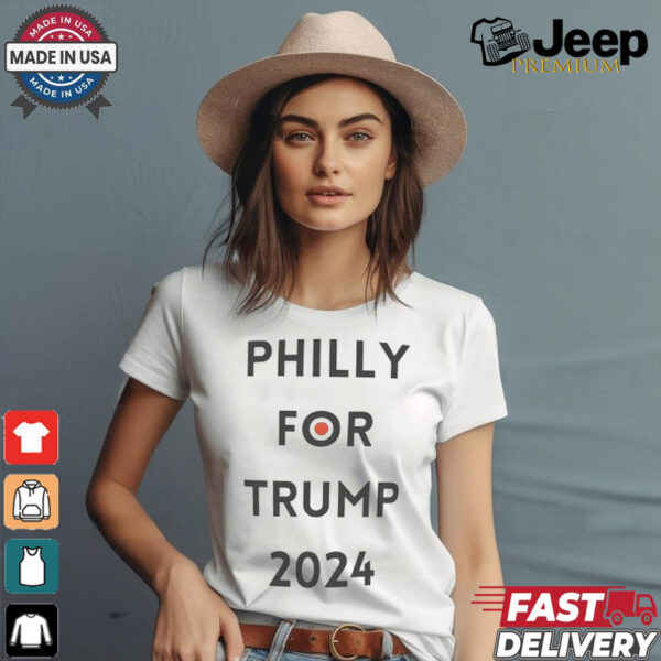 Philly for Trump 2024 shirt