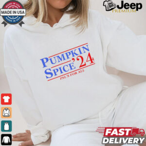 Pumpkin Spice ’24 Psl’s for all shirt