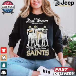 Real Women Love Football Player Signature Smart Women Love The Saints Shirt