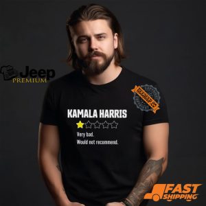 Review Of Kamala Very Bad 1 Star T shirt