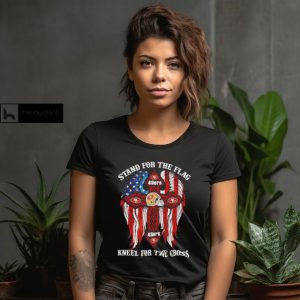 San Francisco 49ers Stand For The Flag Kneel For The Cross 2024 T shirt