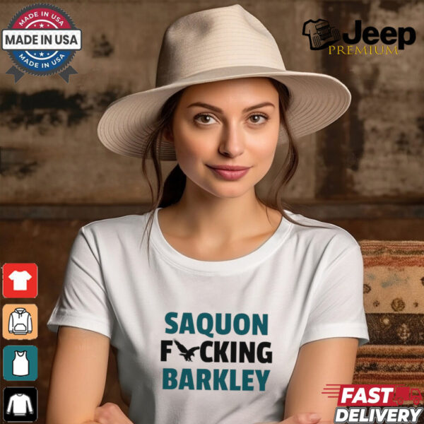 Saquon fcking Barkley Philadelphia Eagles shirt