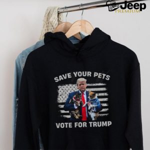 Save Your Pets, Vote For Trump T Shirt