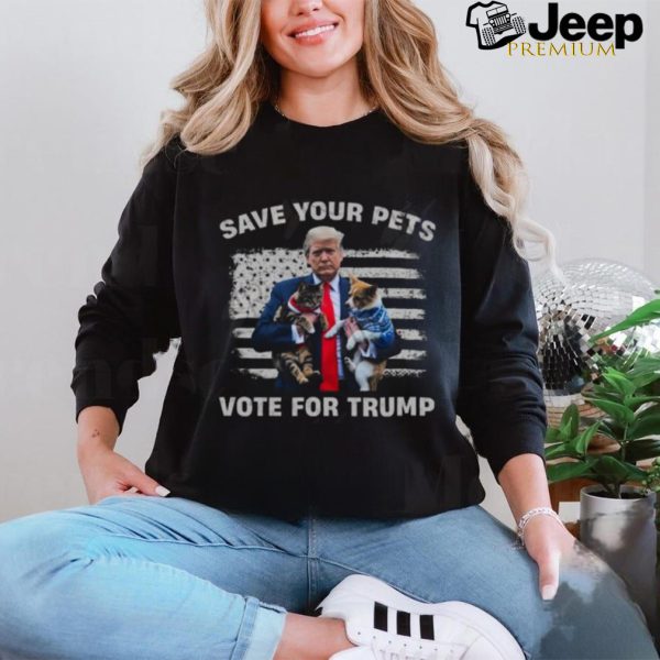 Save Your Pets, Vote For Trump T Shirt