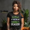 Seattle Seahawks Football Is My Favorite Season Shirt