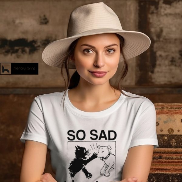 So Sad About Us Shirt