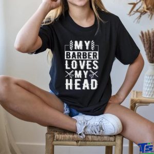 Summerhays Bros My Barber Loves My Head Shirt