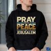 The Israel Pray For Jerusalem Shirt