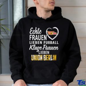 Union Real Women Love Football Smart Women Love Union Berlin Shirt