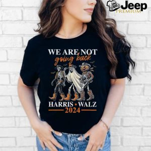 We Are Not Going Back Kamala Harris Walz 2024 Halloween Skeleton Costume T Shirt