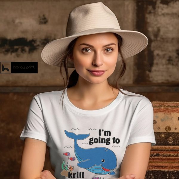 Whale I’m Going To Krill Myself Shirt