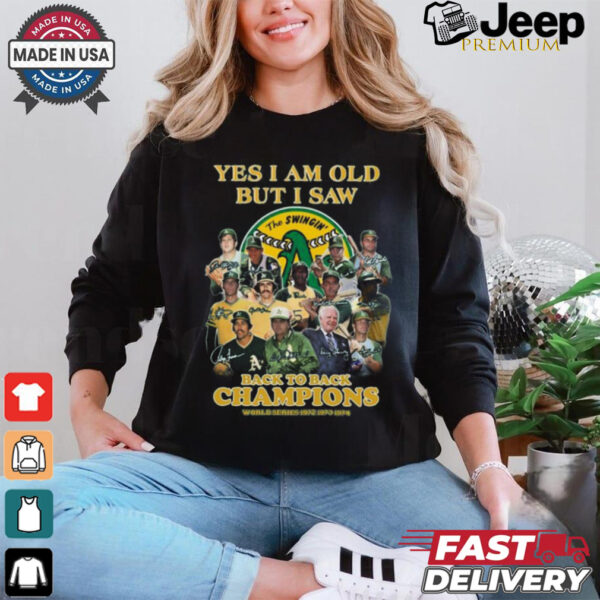 Yes I Am Old But I Saw Oakland Athletics Back To Back Champions 2024 T Shirt