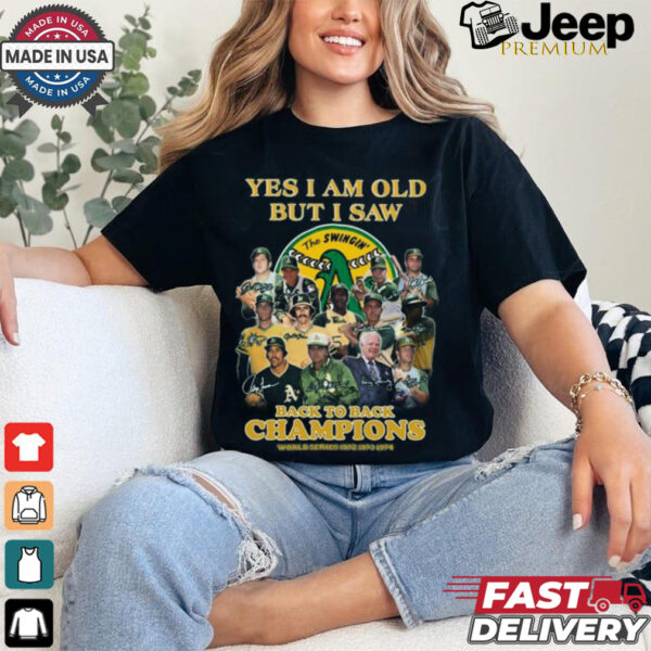 Yes I Am Old But I Saw Oakland Athletics Back To Back Champions 2024 T Shirt