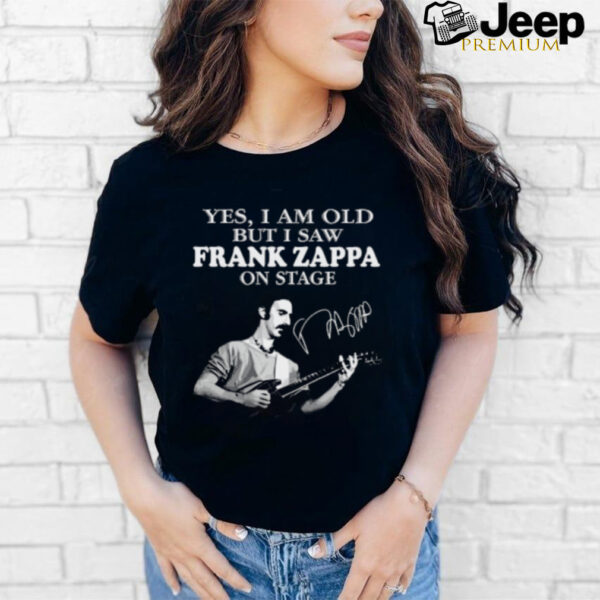 Yes, i am old but i saw frank zappa on stage shirt