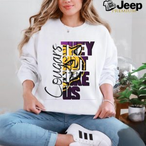 They not like us Cougars shirt