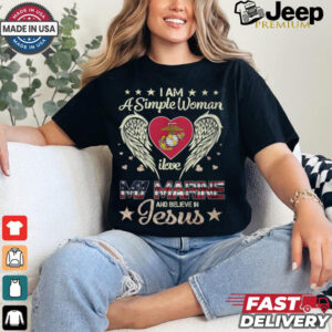 A Simple Woman I Love My Marine And Believe In Jesus Shirt