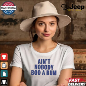 Aint Nobody Boo A Bum Yankees T Shirt White