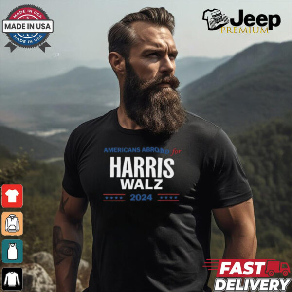 Americans Abroad For Harris Walz 2024 shirt