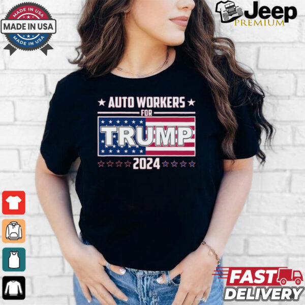 Auto Wokers For Trump 2024 Shirt