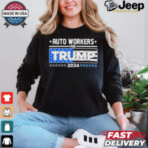 Auto Workers For Trump 2024 Detroit Shirt