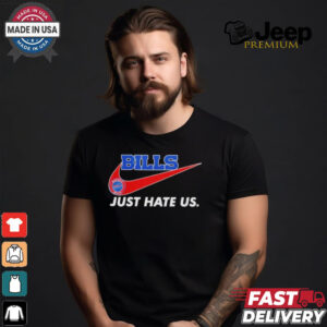 Bills Just Hate Us Forever A Buffalo Bills Fan Win Or Lose Forever No Matter What logo Shirt