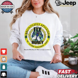 Brundlefly Apiaries Honey that will change the World and life as we know it logo shirt