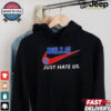 Buffalo Bills X Nike Just Hate Us shirt