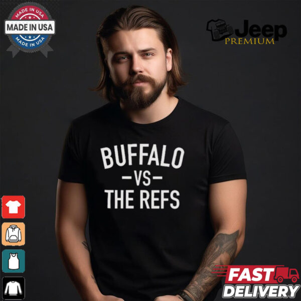 Buffalo Vs The Refs 2024 t shirt