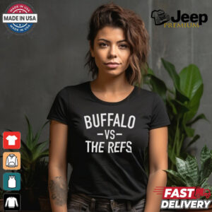 Buffalo Vs The Refs 2024 t shirt