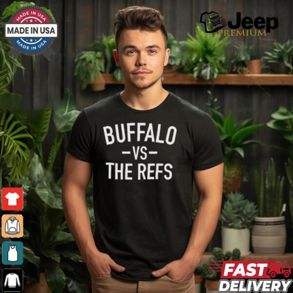 Buffalo Vs The Refs 2024 t shirt