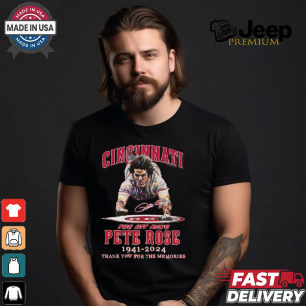 Cincinnati The Hit King Pete Rose 1941 2024 Thank You For The Memories T Shirt