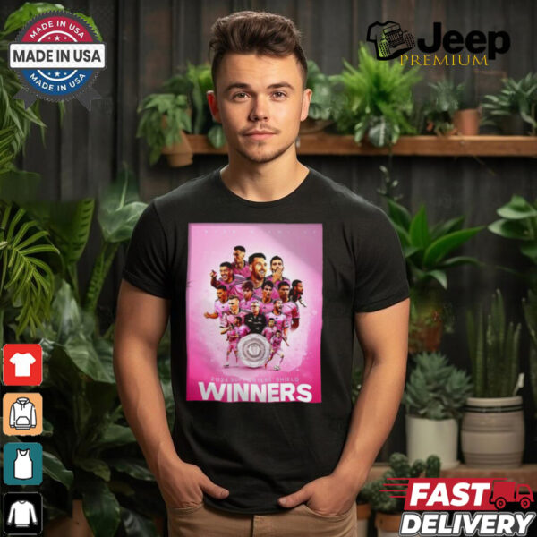 Congrats To Inter Miami CF Has Been Winner The 2024 Supporters Shield Champions shirt