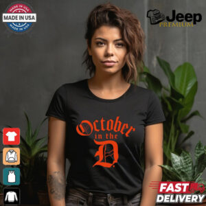 Detroit Tigers Baseball October in the D t shirt